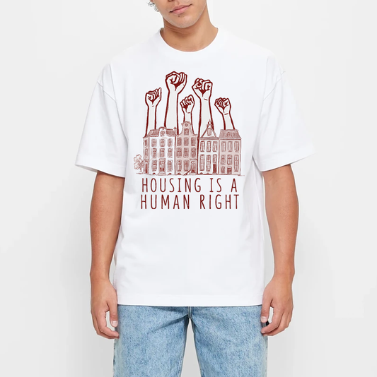 Housing Is A Human Right Tee  - Cotton Unisex T-shirt